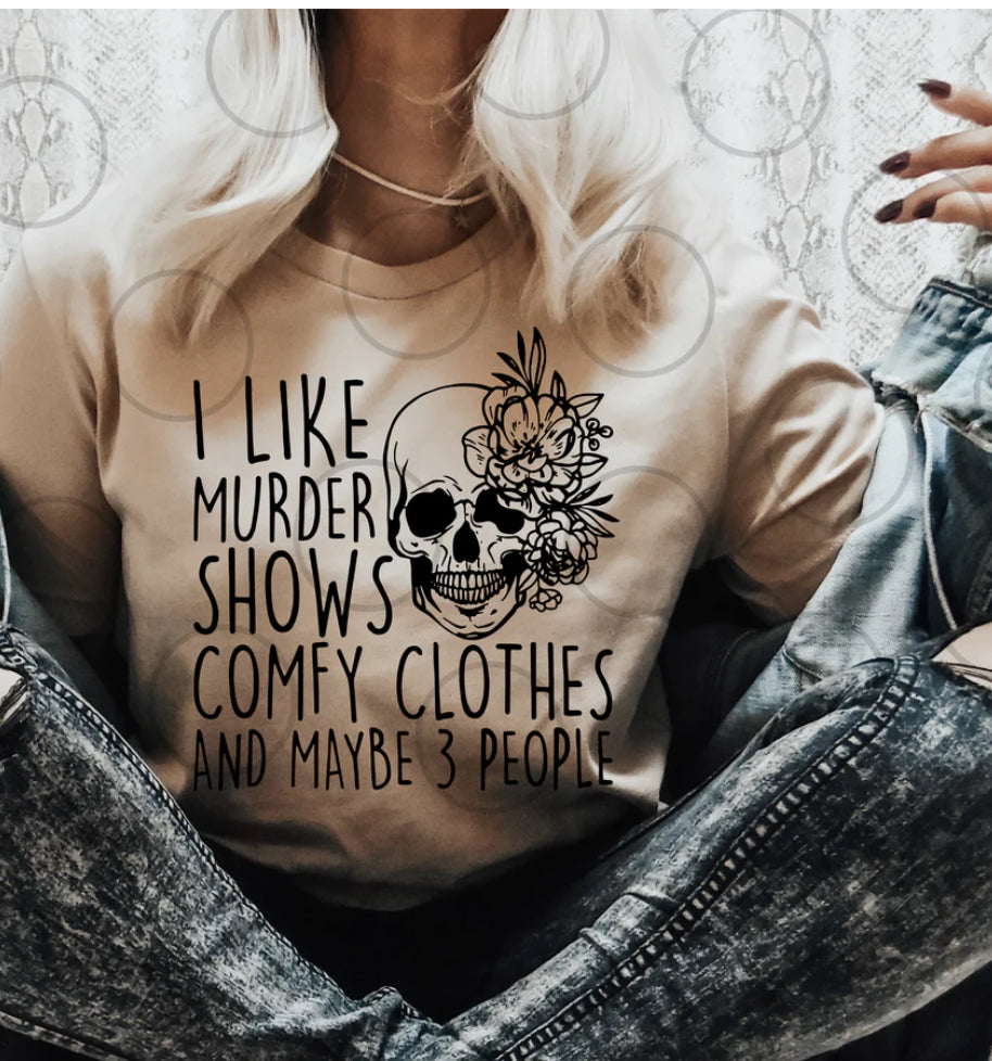 Murder Shows and Comfy Clothes
